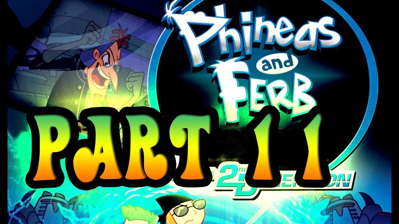 ✔ Phineas and Ferb: Across the 2nd Dimension  Walkthrough (Wii, PS3) Part 11 ✘