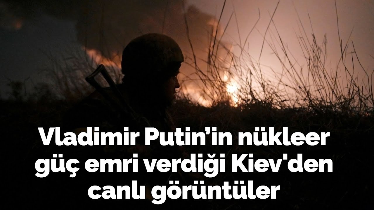 🔴 Putin'in nükleer güç emri verdiği Kiev'den görüntüler
