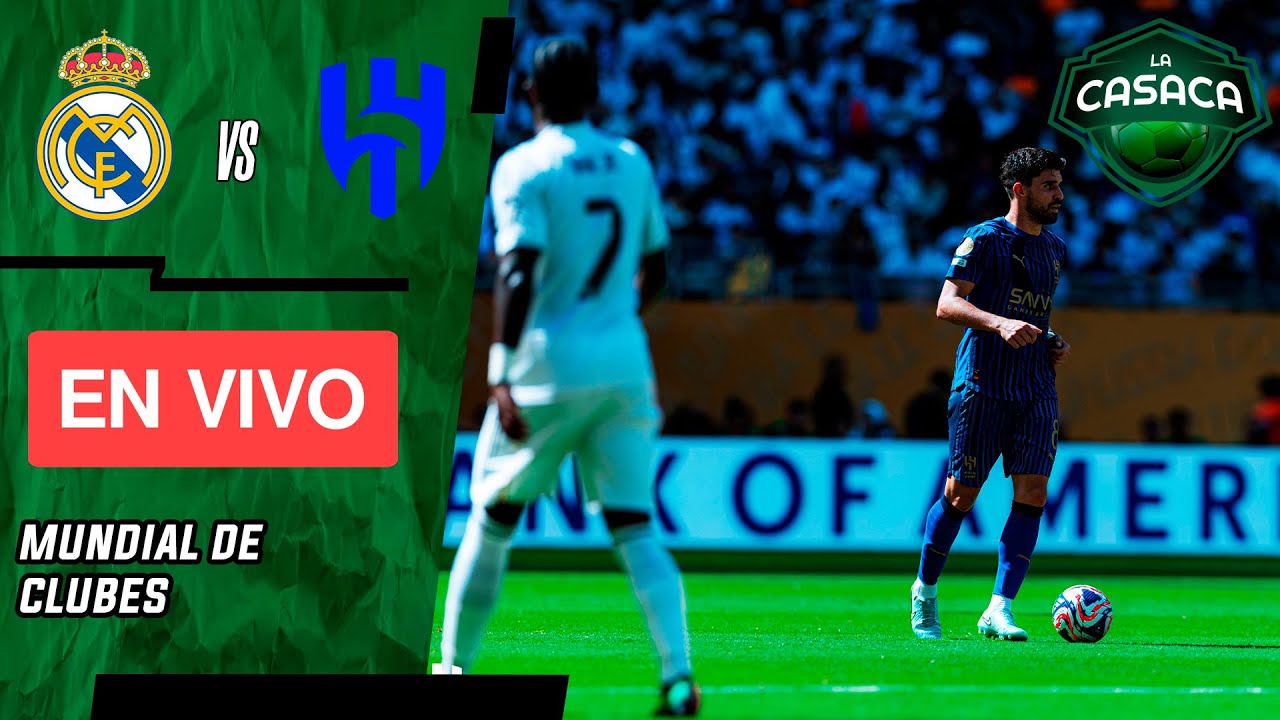 🚨 Real Madrid vs Al Hilal EN VIVO 🔥 DEBUT XABI ALONSO