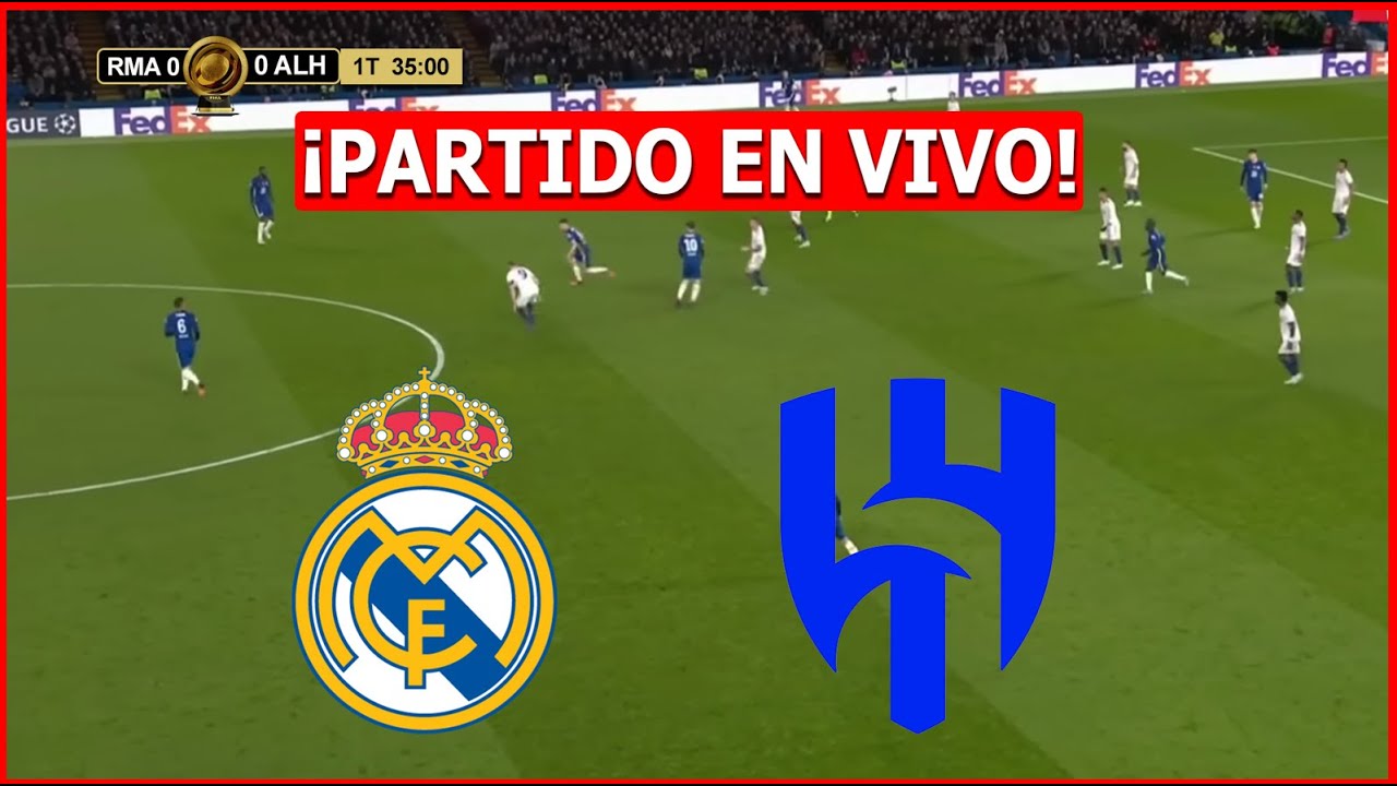 🔴 REAL MADRID vs AL HILAL EN VIVO ⚽ JUEGA MBAPPE MUNDIAL DE CLUBES 🔥