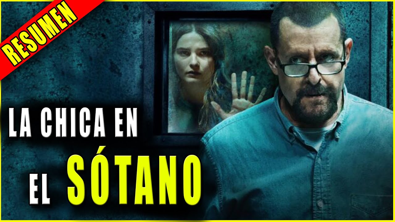 👉 resumen: LA CHICA en el  SÓTANO ( girl in the basement ) película || Ahora te cuento