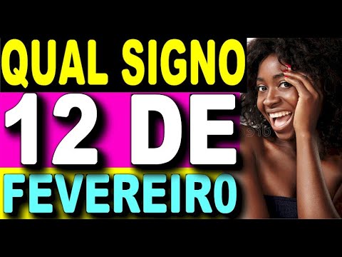 📅 SIGNOS DE QUEM NASCE 12 EM FEVEREIRO - QUAL SIGNO DE QUEM NASCE EM 12 DE FEVEREIRO
