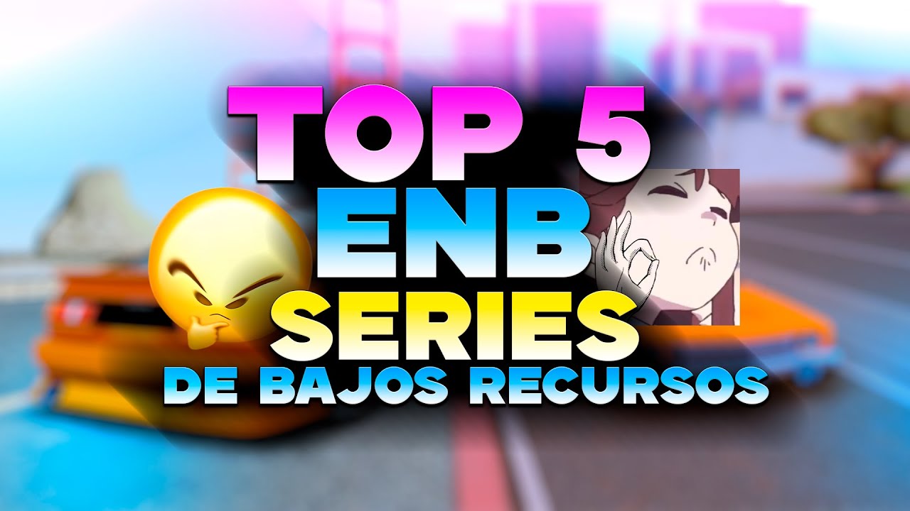 🔝 TOP 5 Mejores ENB Series para GTA San Andreas de Bajos Recursos – Los Mejores del Canal ✅🔥