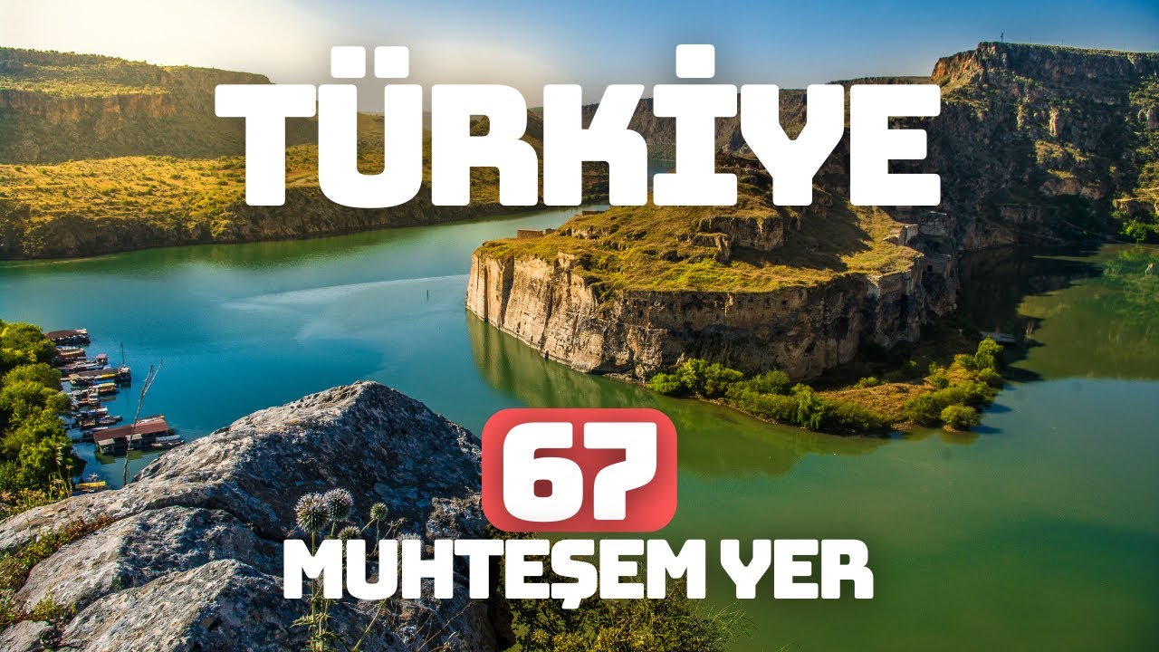 🌍 Türkiye’yi Baştan Sona Keşfet : 67 Büyüleyici Yer! 🇹🇷