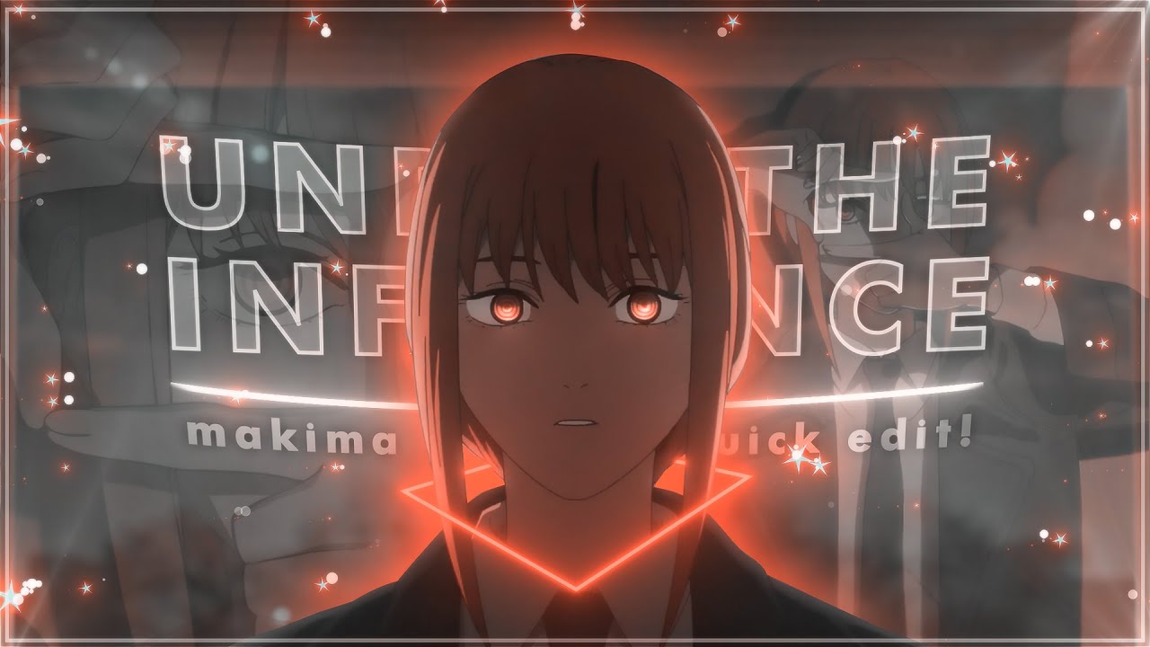 「 Under The Influence🔥😤 」Chainsaw Man「EDIT/AMV」4K