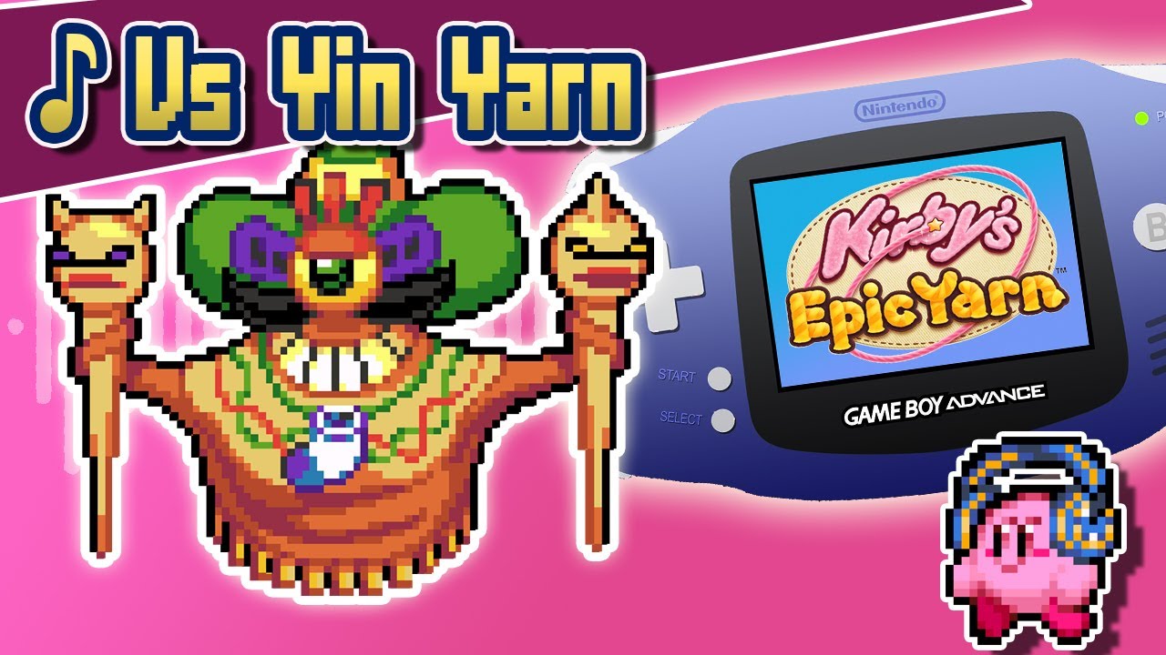 ♪ Vs Yin Yarn GBA REMIX (Kirby's Epic Yarn)