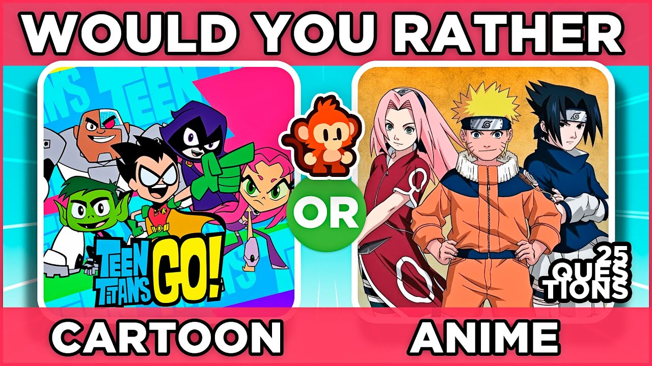 🔄 WOULD YOU RATHER? CARTOON OR ANIME? game of choices | General Edition #1 #Monkquiz
