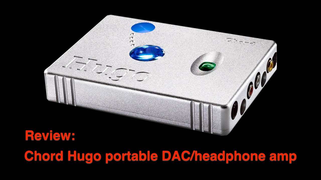 006 Chord Hugo d/a-converter review