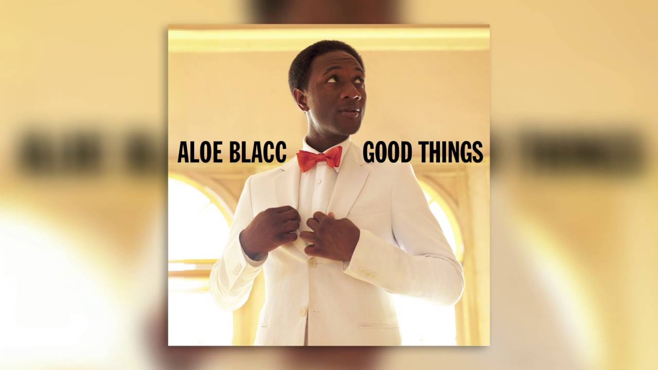01 I Need A Dollar - Good Things - Aloe Blacc - Audio