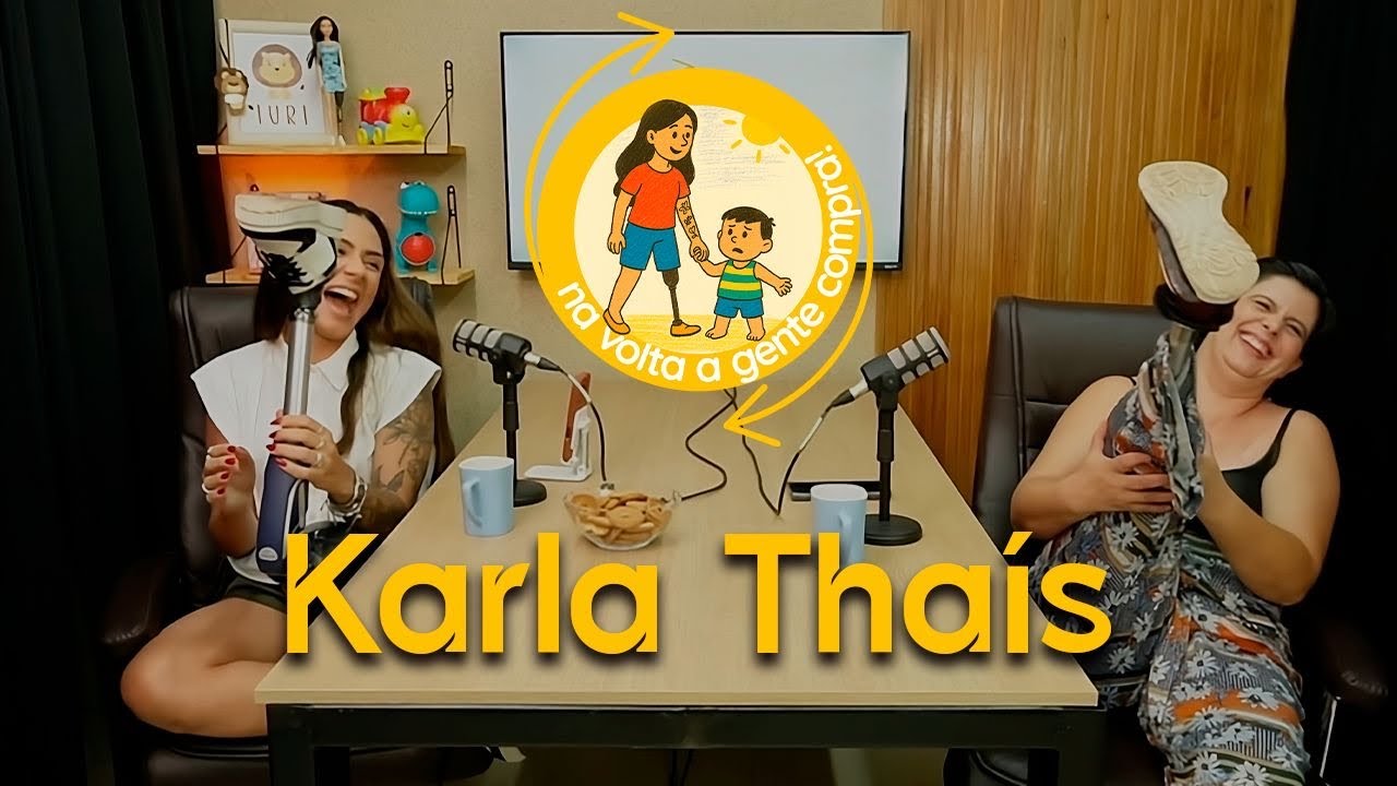 01 PODCAST NA VOLTA A GENTE COMPRA com LETÍCIA SILVÉRIO | Karla Thaís