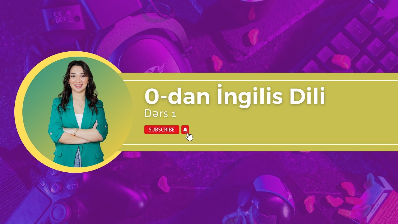 0-DAN İNGİLİS DİLİ DƏRSLƏRİ | Dərs 1 | Gajar Academy