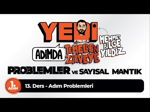 1. Adım 13. Ders Adım Problemleri - Mehmet Bilge YILDIZ