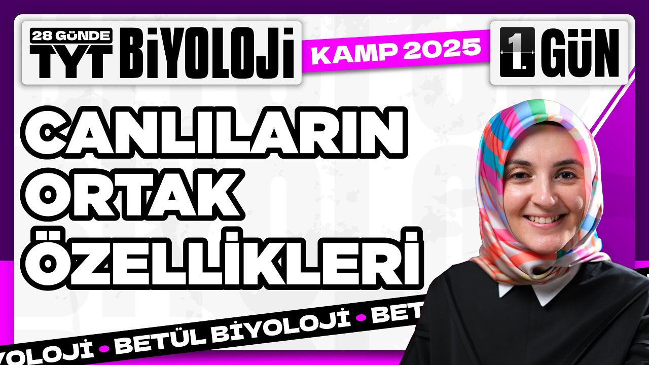 1) Canlıların Ortak Özellikleri | 2025 TYT Biyoloji Kampı 1. Video