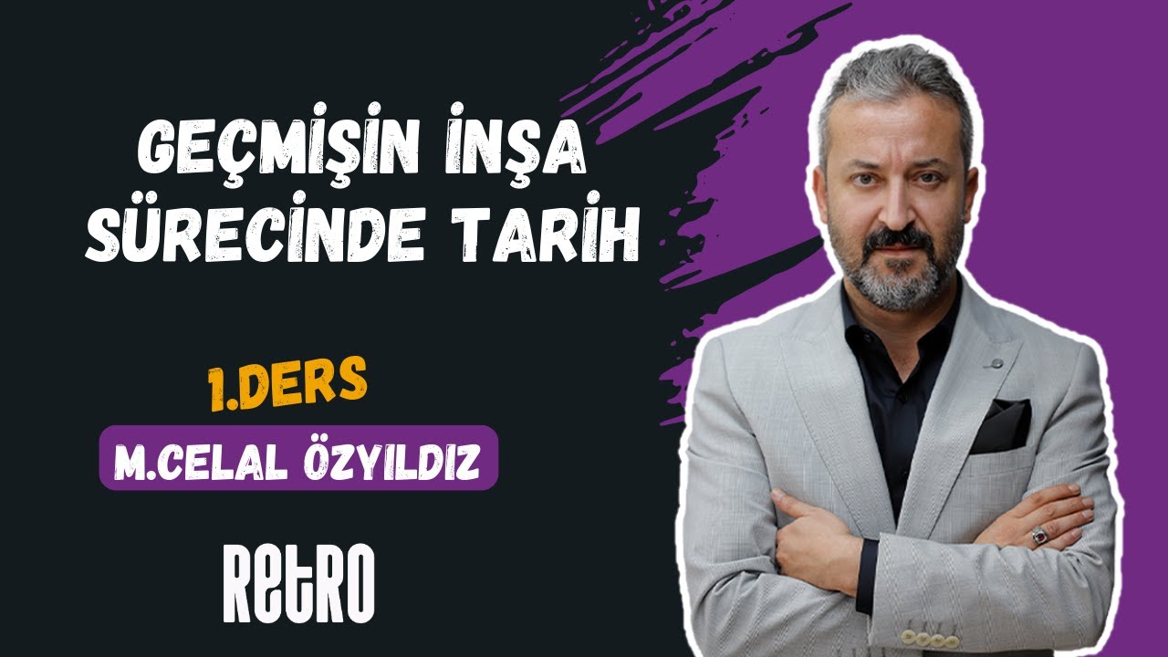 1) Geçmişin İnşa Sürecinde Tarih | TYT-Tarih | Mehmet Celal ÖZYILDIZ - 2025