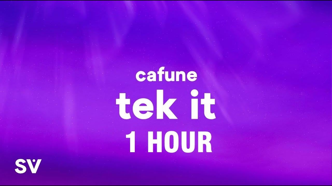 [1 HOUR] Cafuné - Tek It (Lyrics) 