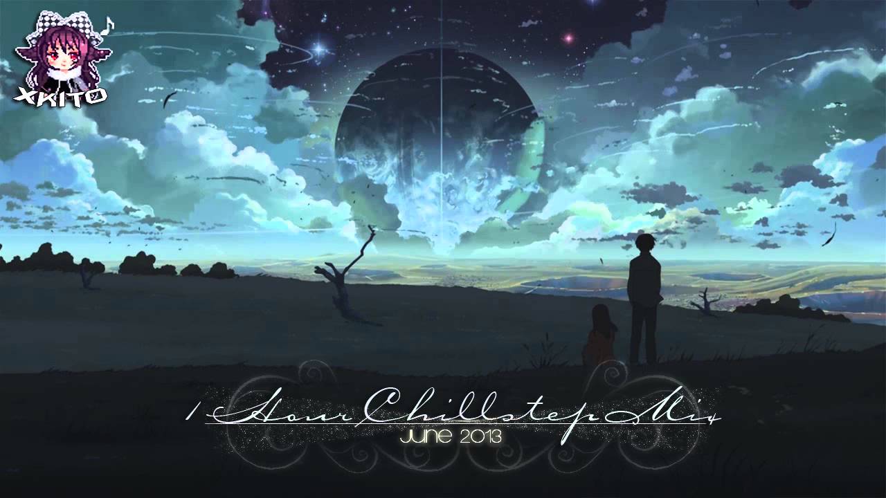 ►1 HOUR CHILLSTEP MIX JUNE 2013◄ ヽ( ≧ω≦)ﾉ