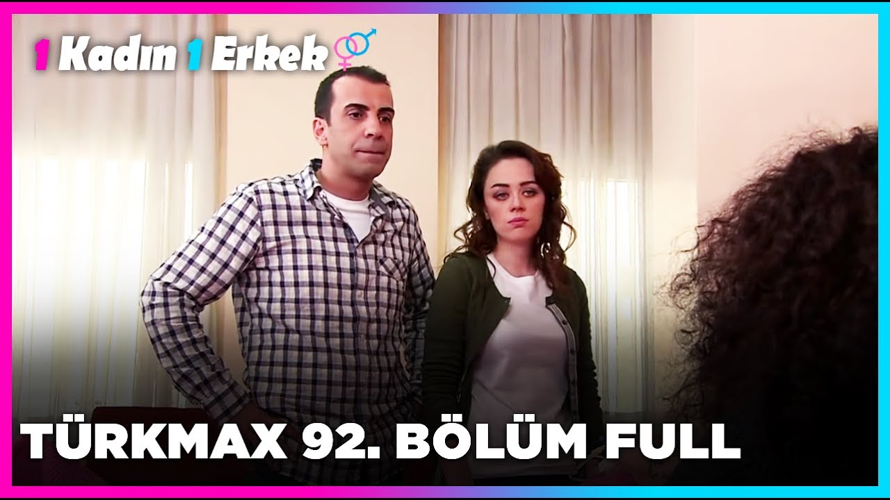 1 Kadın 1 Erkek || 92. Bölüm Full Turkmax