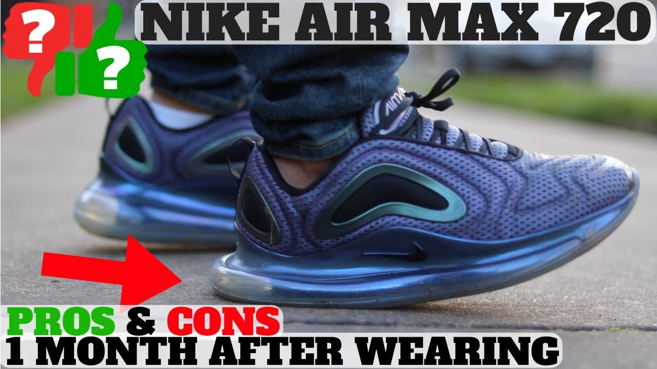 1 MONTH AFTER WEARING: NIKE AIR MAX 720 WORTH BUYING? PROS AND CONS
