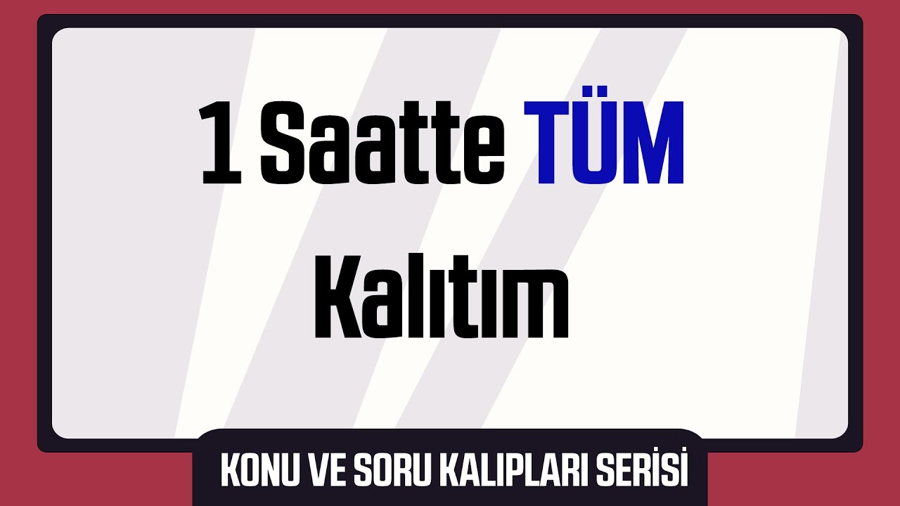 1 Saatte Tüm Kalıtım (TYT Biyoloji Konu ve Soru Kalıpları Serisi)
