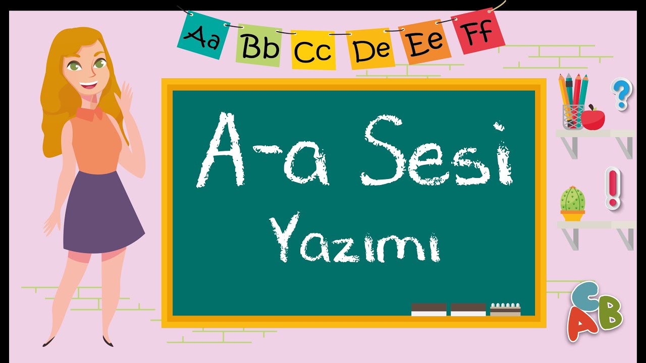 1. Sınıf - A Sesi Öğretimi ve Yazımı
