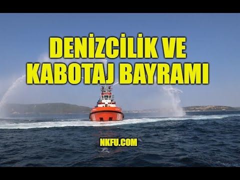 1 Temmuz Denizcilik ve Kabotaj Bayramı Nedir? Önemi ve Tarihçesi