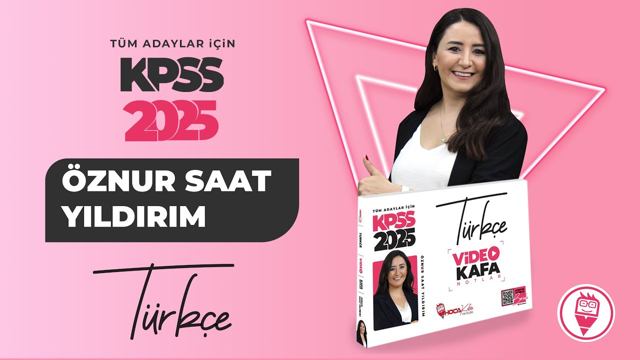 1) Yapı Bilgisi - I (Kök Bilgisi) Öznur Saat Yıldırım (KPSS TÜRKÇE) 2025