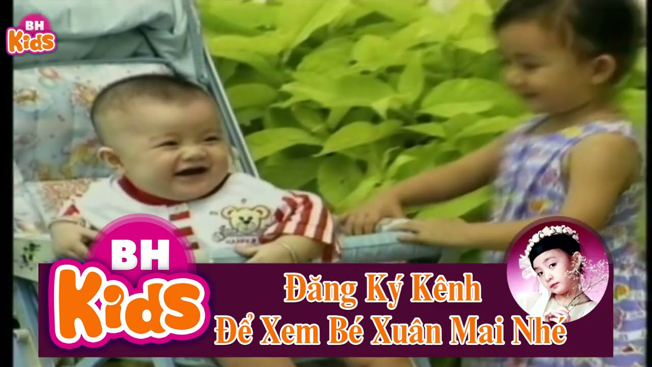 10 Bài Hát Thiếu Nhi Xuân Mai Bé Nào Cũng Thích Nghe - Nhạc Thiếu Nhi Vui Nhộn Hay Nhất