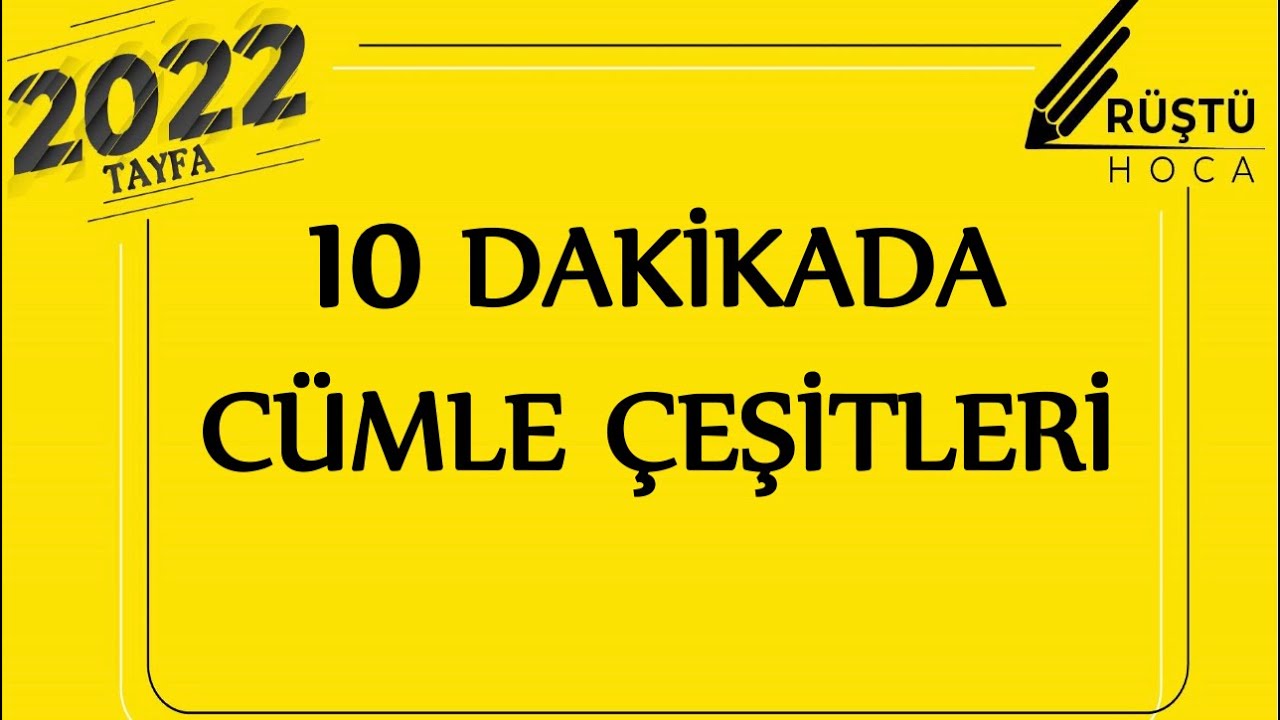 10 DAKİKADA | Cümle Çeşitleri | RÜŞTÜ HOCA
