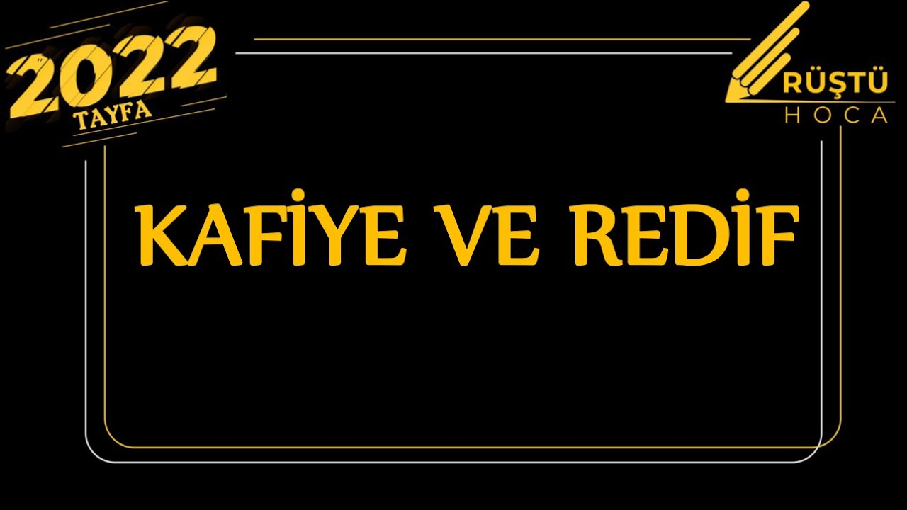10) Kafiye (Uyak) ve Redif / RÜŞTÜ HOCA
