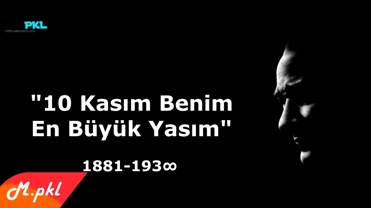10 Kasım Benim En Büyük Yasım