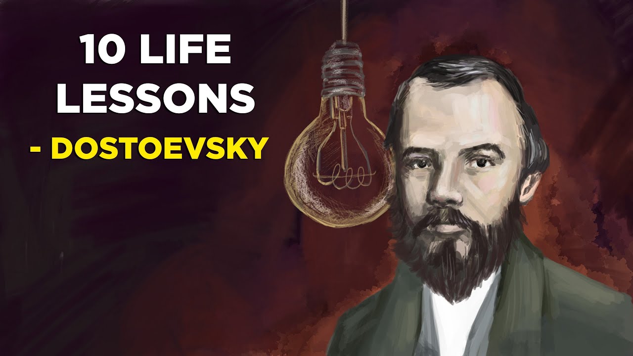 10 Life Lessons From Fyodor Dostoevsky (Existentialism)