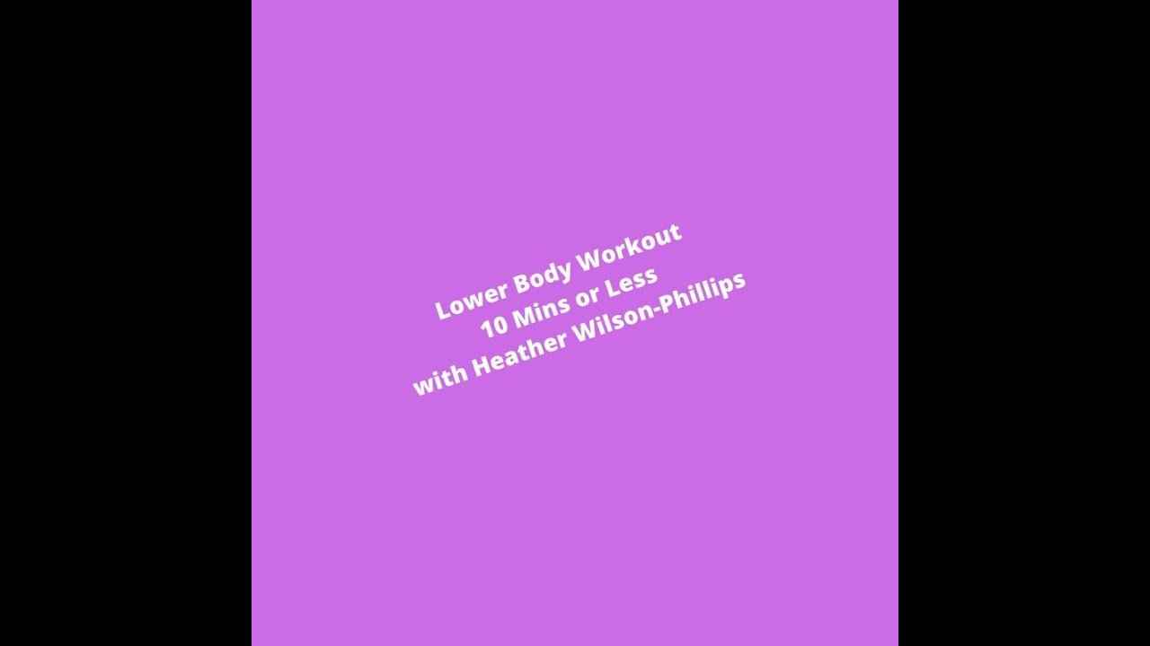 10 Mins or Less Lower Body Workout - No Equipment
