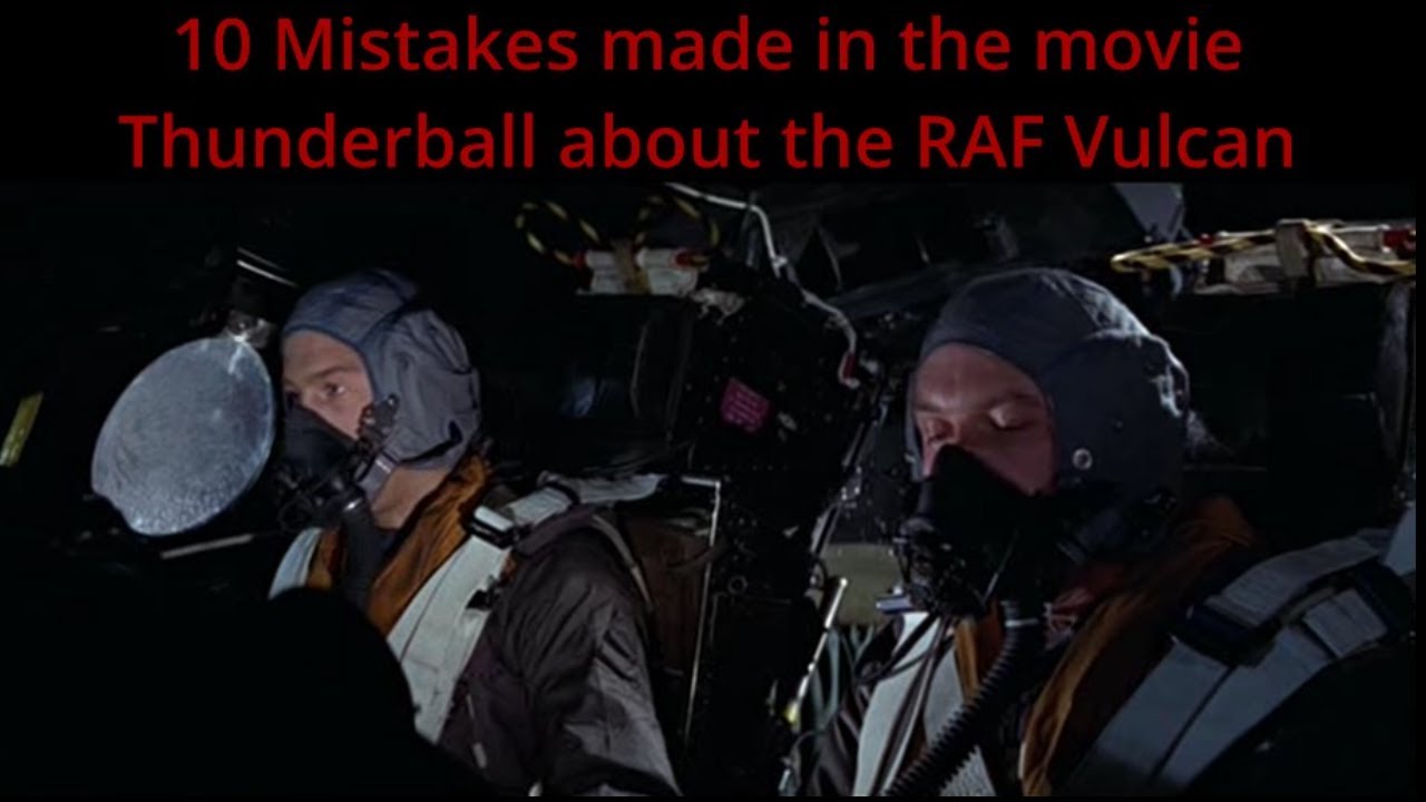 10 Mistakes made in the movie Thunderball about the RAF Vulcan #avrovulcan #thunderball