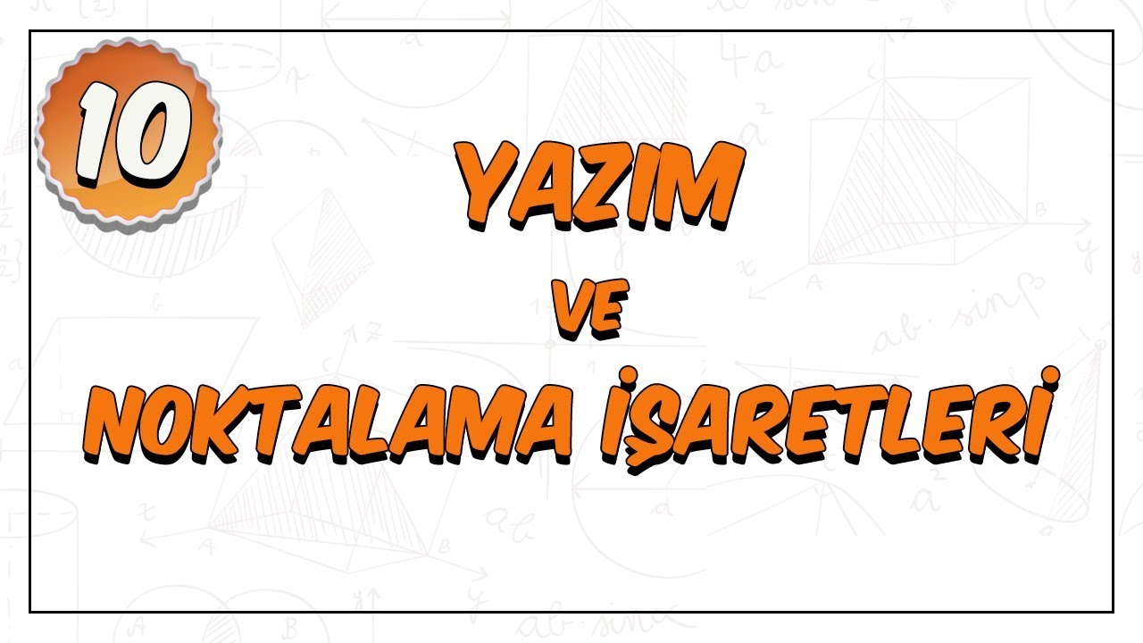 10. Sınıf Edebiyat | Yazım ve Noktalama İşaretleri