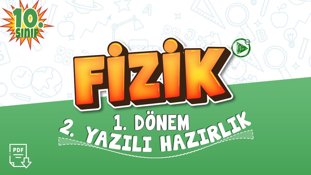 10. Sınıf Fizik 1. Dönem 2. Yazılı Çalışması