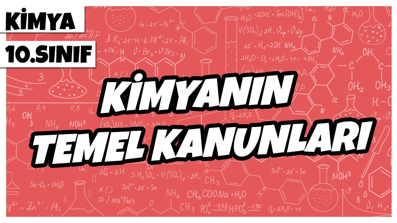 10. Sınıf Kimya - Kimyanın Temel Kanunları | 2022