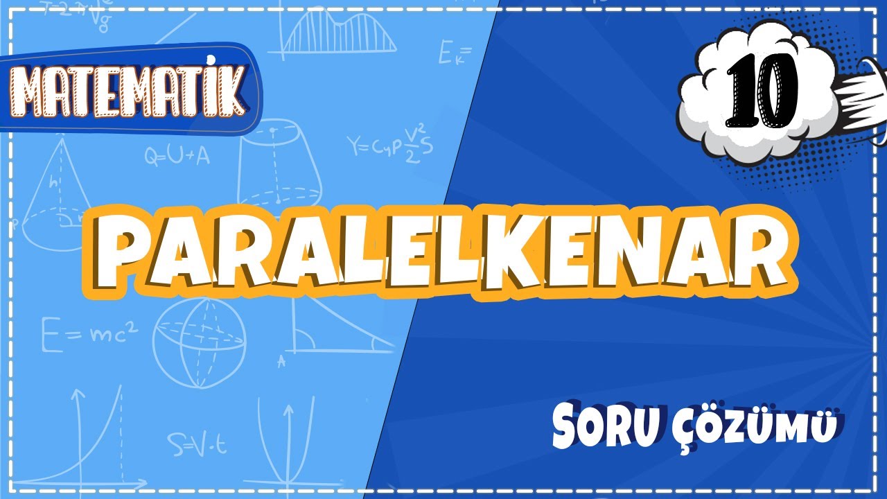 10. Sınıf Matematik - Paralelkenar Soru Çözümü | 2022