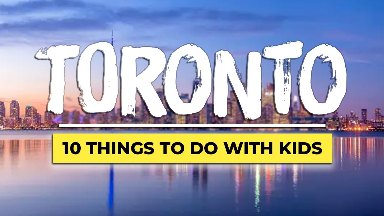 10 Things to Do in Toronto With Kids