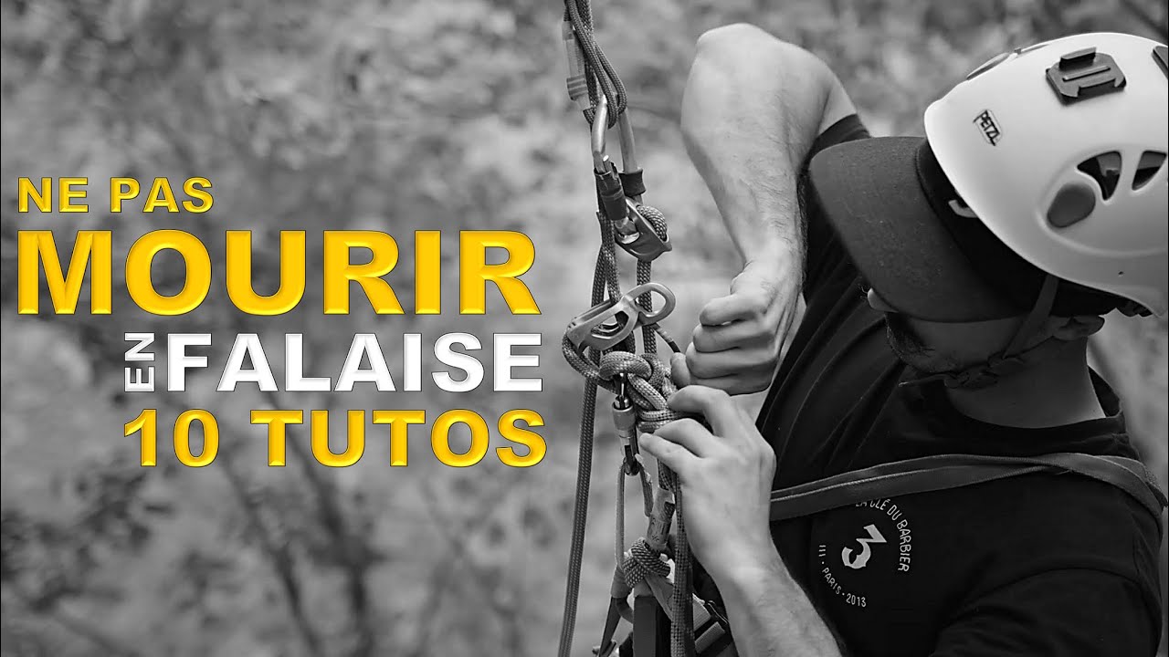 10 TUTOS : Falaise et manips à connaitre