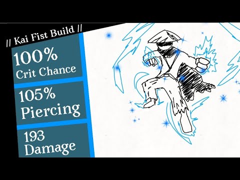 100% Crit Chance 105% Piercing Kai Fist Build (pilgrammed) (raindrop update)