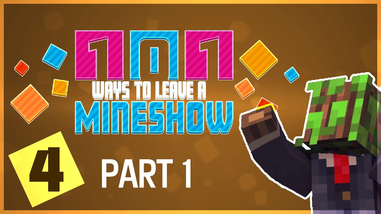 101 Ways To Leave A Mineshow: Episode 4, Part 1