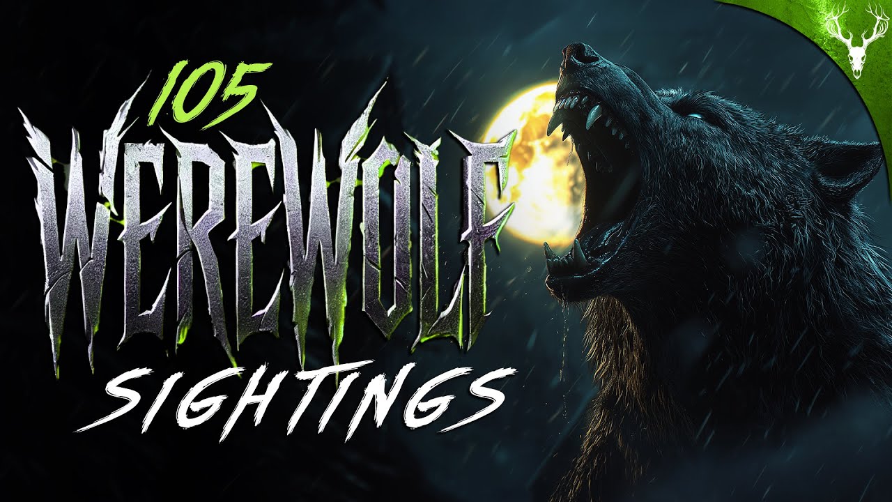 105 REAL Werewolf Sightings (COMPILATION)