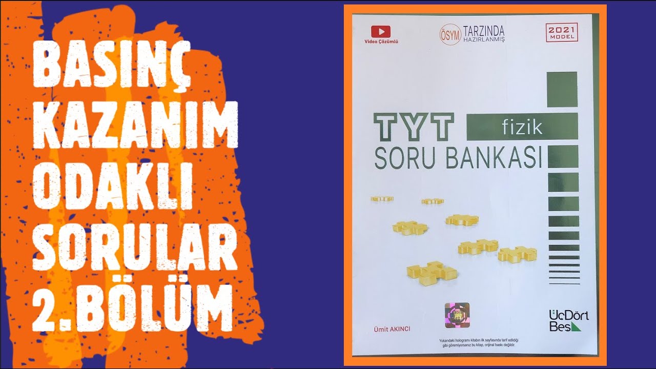 108) BASINÇ KOS-2. BÖLÜM | ÜçDörtBeş 2021 TYT FİZİK SORU BANKASI | SYF: 228-229