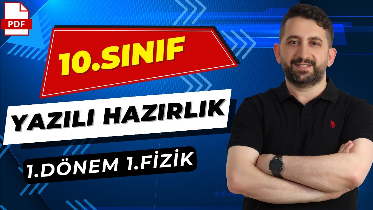 10.SINIF FİZİK 1.DÖNEM 1.YAZILI HAZIRLIK 2024 - 2025 📌Kolay-Orta-Zor 📂PDF