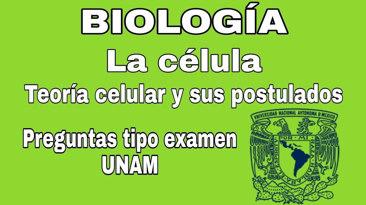 1.1 La célula | Teoría celular y sus postulados | BIOLOGÍA UNAM