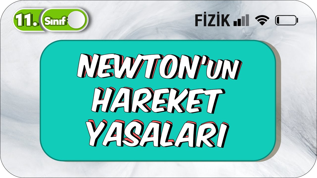11. Sınıf Fizik Newton'un Hareket Yasaları | Konu Anlatımı ve Soru Çözümü #2023