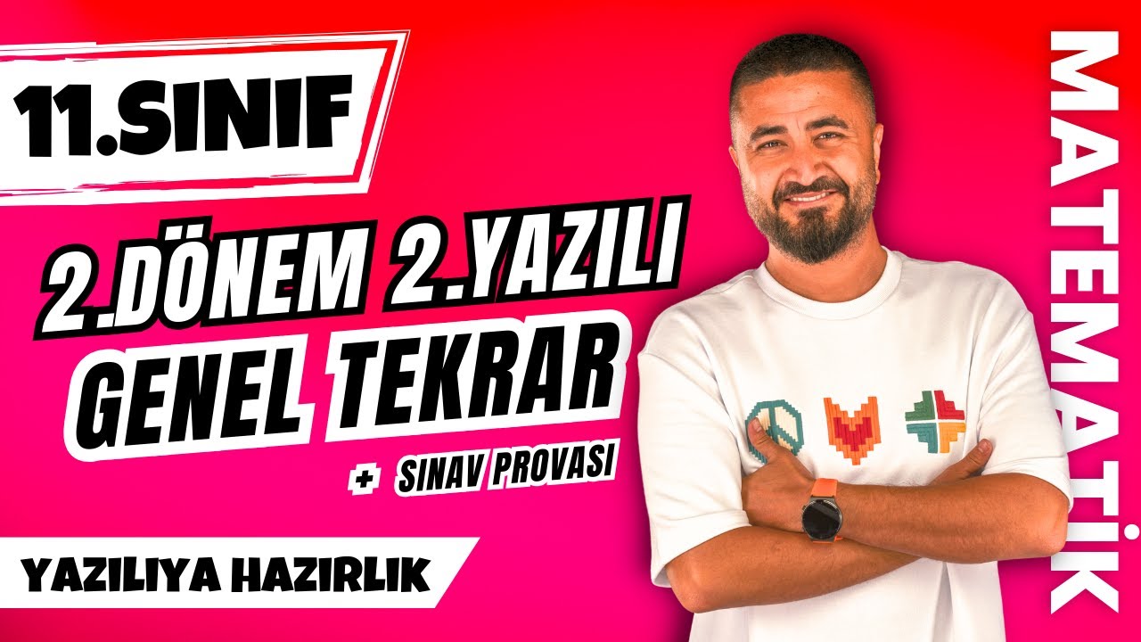 11.SINIF 2.DÖNEM 2.YAZILI GENEL TEKRAR