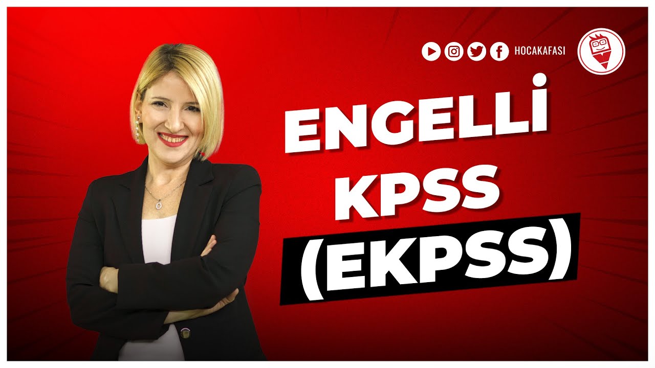 12) Engelli KPSS (EKPSS) - Ayşe Demirel Göle (KPSS EĞİTİM KOÇU)