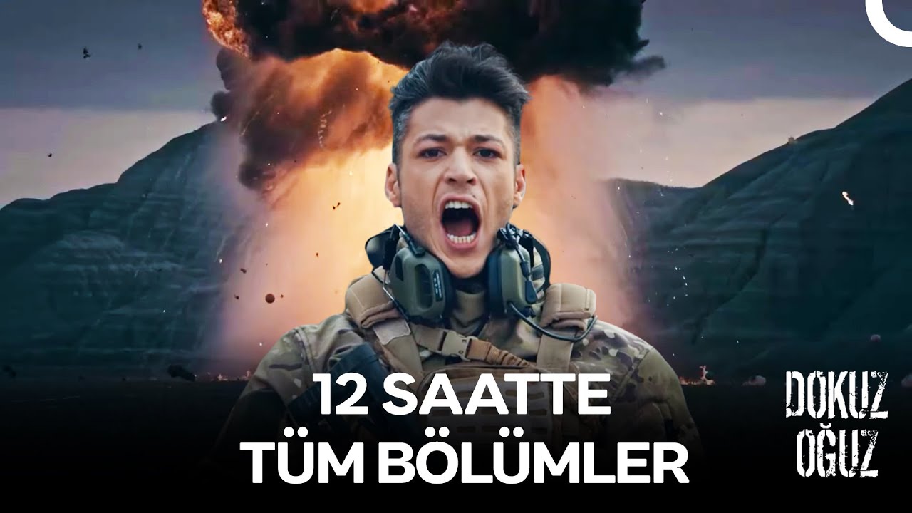 12 Saatte Tek Parça Tüm Bölümler - Dokuz Oğuz