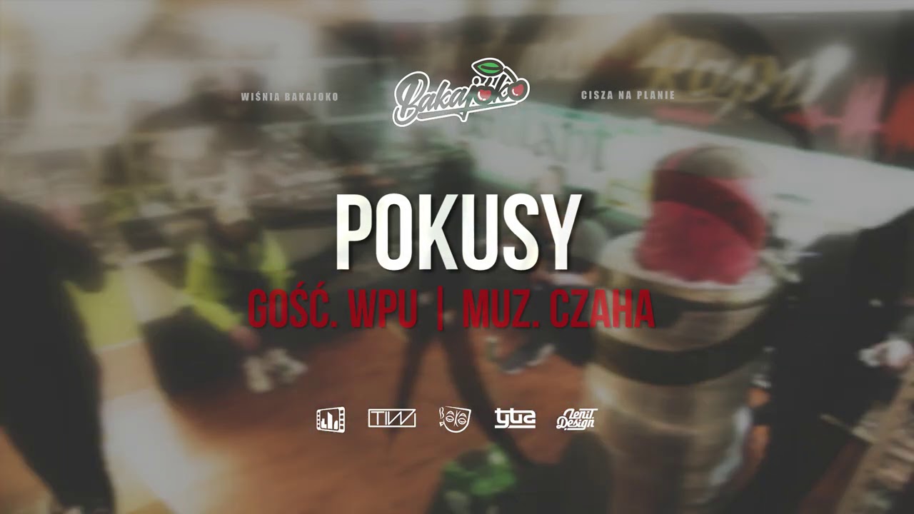 12. Wiśnia Bakajoko - POKUSY gość. WPU, muz. Czaha